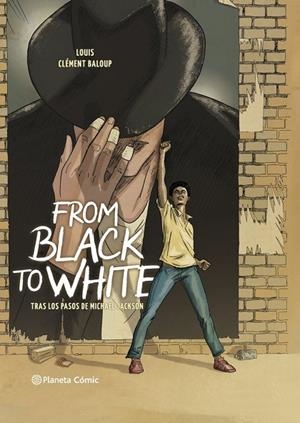 FROM BLACK TO WHITE (NOVELA GRÁFICA) | 9788413410715 | LOUIS Y CLÉMENT BALOUP