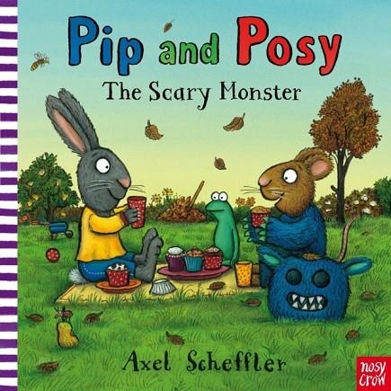 PIP AND POSY: THE SCARY MONSTER BB | 9780857634542 | AXEL SCHEFFLER