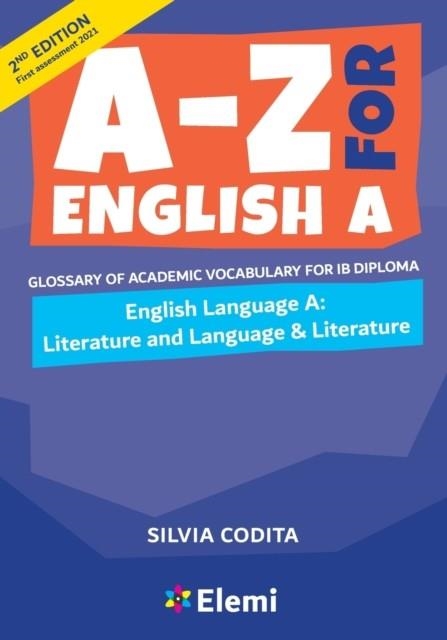 A-Z FOR ENGLISH A IB. 2ND ED | 9781916413122 | SILVIA CODITA