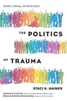 THE POLITICS OF TRAUMA | 9781623173876 | STACI HAINES