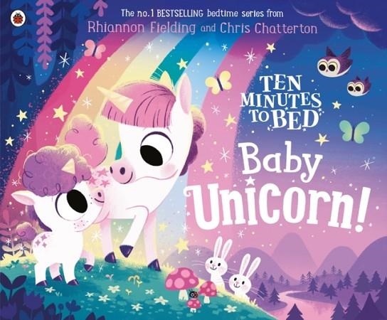 TEN MINUTES TO BED: BABY UNICORN | 9780241464397 | RHIANNON FIELDING