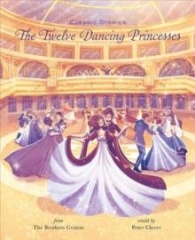 TWELVE DANCING PRINCESSES | 9781946260840