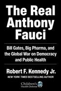 THE REAL ANTHONY FAUCI | 9781510766808 | ROBERT F. KENNEDY