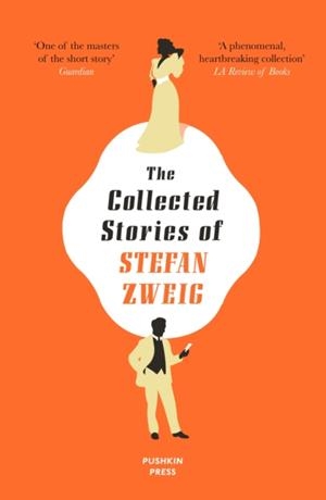 THE COLLECTED STORIES OF STEFAN ZWEIG | 9781782276319 | STEFAN ZWEIG