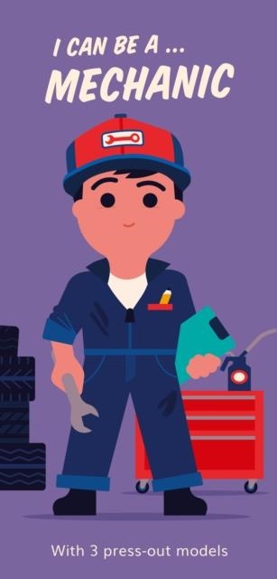 I CAN BE A ... MECHANIC | 9781529503555 | SPENCER WILSON