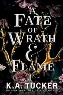 A FATE OF WRATH AND FLAME : 1 | 9781990105159 | K A TUCKER