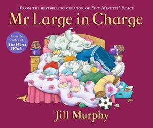 MR LARGE IN CHARGE | 9781406370751 | JILL MURPHY