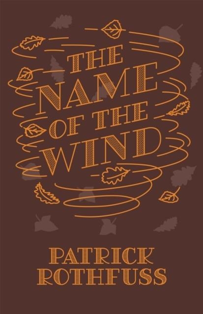 THE NAME OF THE WIND : 10TH ANNIVERSARY | 9781473223073 | PATRICK ROTHFUSS 