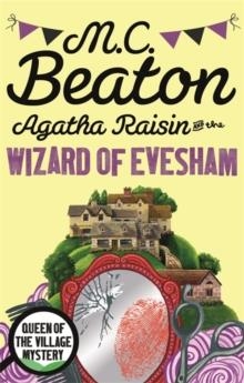 AGATHA RAISIN AND THE WIZARD OF EVESHAM | 9781472121325 | M C  BEATON 