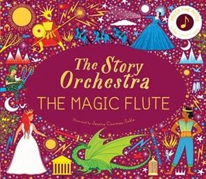 THE STORY ORCHESTRA: THE MAGIC FLUTE : PRESS THE NOTE TO HEAR MOZART'S MUSIC VOLUME 6 | 9780711260139 | KATY FLINT