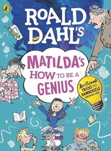 ROALD DAHL'S MATILDA'S HOW TO BE A GENIUS | 9780241371183 | ROALD DAHL