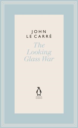 THE LOOKING GLASS WAR | 9780241337141 | JOHN LE CARRE