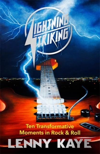 LIGHTNING STRIKING | 9781474615082 | LENNY KAYE