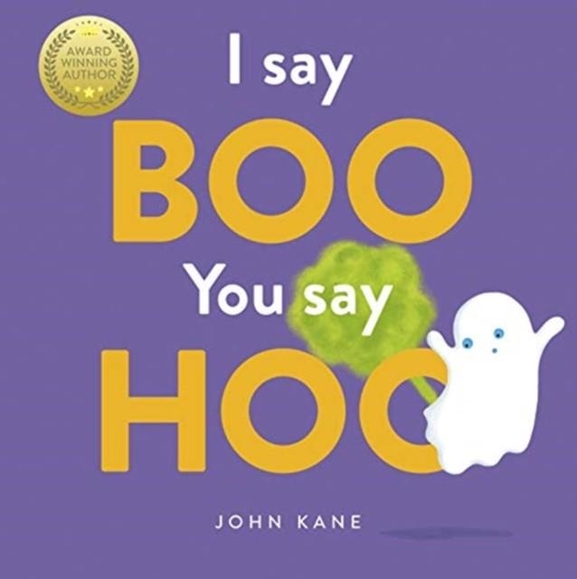 I SAY BOO, YOU SAY HOO | 9781787415508 | JOHN KANE