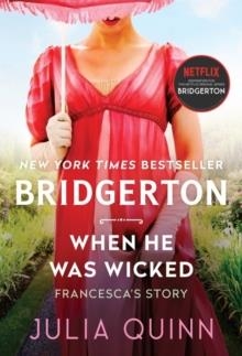 WHEN HE WAS WICKED : BRIDGERTON : 6 | 9780063140646 | JULIA QUINN