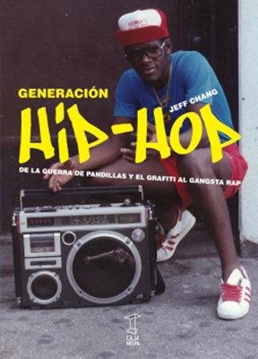 GENERACION HIP-HOP | 9789871622290 | JEFF CHANG