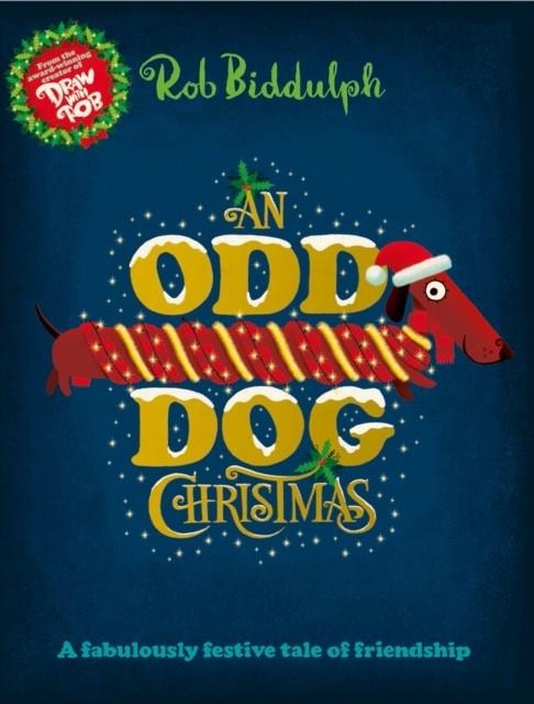 AN ODD DOG CHRISTMAS | 9780008413354 | ROB BIDDULPH