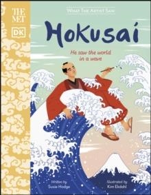 THE MET HOKUSAI : HE SAW THE WORLD IN A WAVE | 9780241481363 | SUSIE HODGE