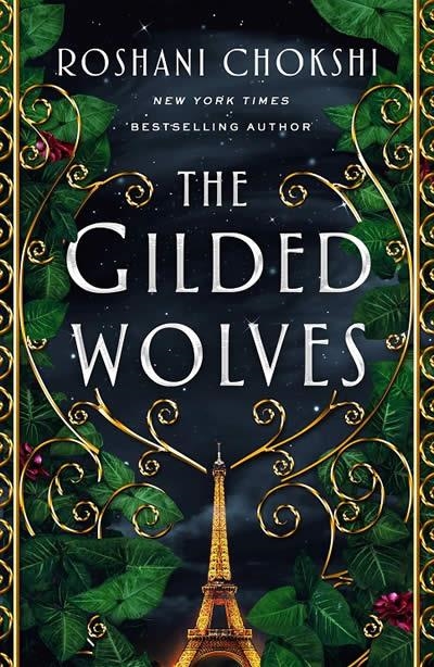 GILDED WOLVES THE | 9781250144553 | ROSHANI CHOKSHI 