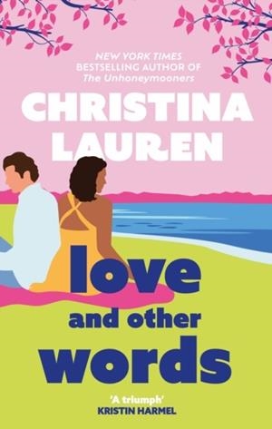 LOVE AND OTHER WORDS | 9780349417561 | CHRISTINA LAUREN