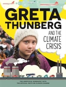 GRETA AND THE CLIMATE CRISIS | 9781445172903 | AMY CHAPMAN