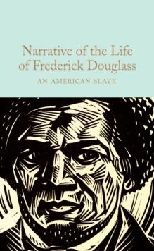 NARRATIVE OF THE LIFE OF FREDERICK DOUGLASS | 9781529040302 | FREDERICK DOUGLASS