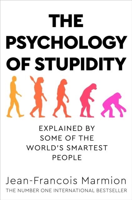 THE PSYCHOLOGY OF STUPIDITY | 9781529053869 | JEAN-FRANCOIS MARMION