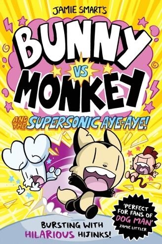 BUNNY VS MONKEY VOL.7+ VOL. 8 AND THE SUPERSONIC AYE-AYE! | 9781788452434 | JAMIE SMART
