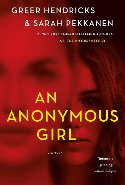 AN ANONYMOUS GIRL | 9781250133762 | GREER HENDRICKS