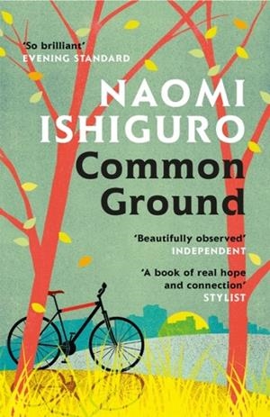 COMMON GROUND | 9781472273338 | NAOMI ISHIGURO