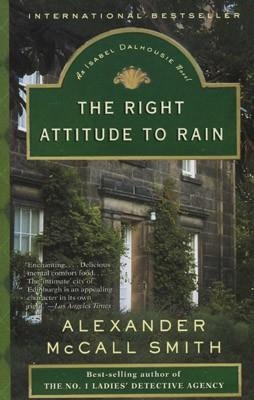 RIGHT ATTITUDE TO RAIN, THE | 9780307386670 | ALEXANDER MCCALL SMITH