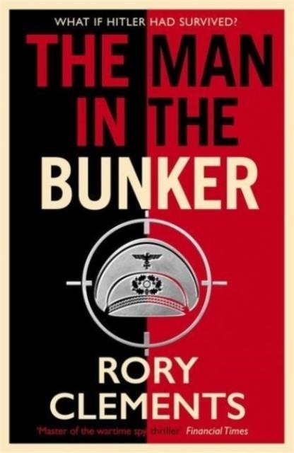 THE MAN IN THE BUNKER | 9781838777661 | RORY CLEMENTS