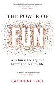 THE POWER OF FUN | 9781787635937 | CATHERINE PRICE