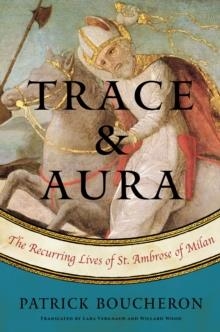 TRACE AND AURA | 9781635420067 | PATRICK BOUCHERON