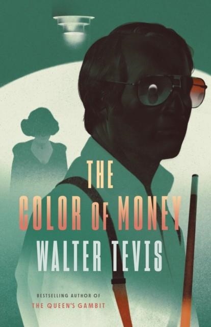 THE COLOR OF MONEY | 9780593467497 | WALTER TEVIS