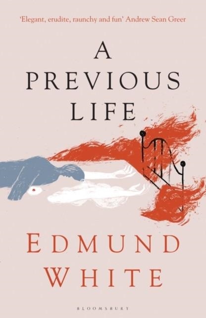 A PREVIOUS LIFE | 9781526632265 | EDMUND WHITE