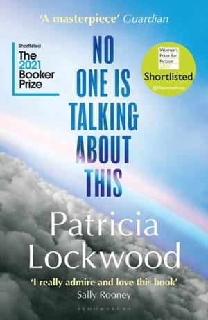 NO ONE IS TALKING ABOUT THIS | 9781526629777 | PATRICIA LOCKWOOD