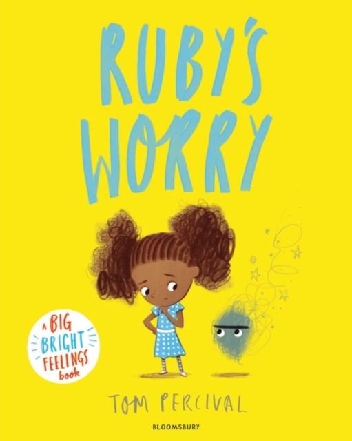 RUBY’S WORRY | 9781526626691 | TOM PERCIVAL