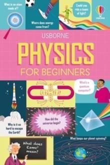 PHYSICS FOR BEGINNERS | 9781474986397 | DARRAN STOBBART, RACHEL FIRTH AND MINNA LACEY