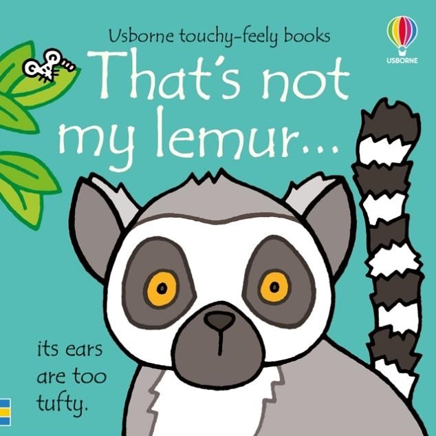 THAT'S NOT MY LEMUR… | 9781474972116 | FIONA WATT