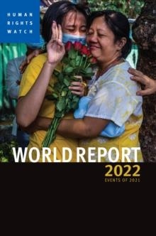 WORLD REPORT 2022 | 9781644211212 | HUMAN RIGHTS WATCH