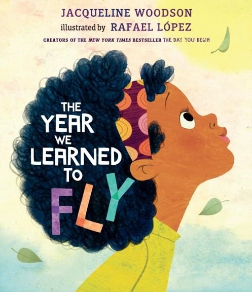 THE YEAR WE LEARNED TO FLY | 9780399545535 | JACQUELINE WOODSON