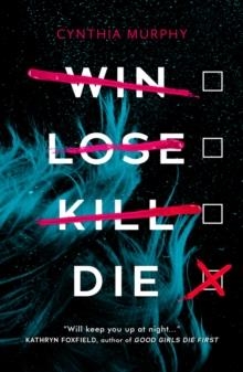 WIN LOSE KILL DIE | 9780702304941 | CYNTHIA MURPHY