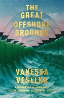 THE GREAT OFFSHORE GROUNDS | 9781474614283 | VANESSA VESELKA