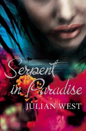 SERPENT IN PARADISE | 9781843544487 | JULIAN WEST