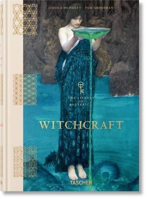 WITCHCRAFT. THE LIBRARY OF ESOTERICA | 9783836585606 | JESSICA HUNDLEY AND PAM GROSSMAN