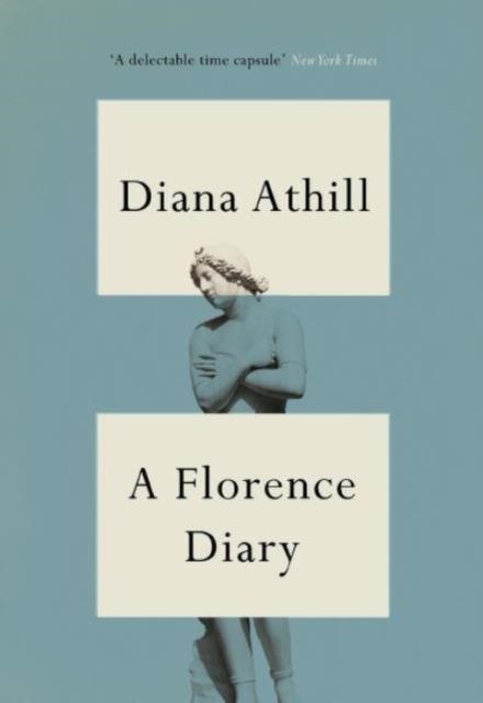 A FLORENCE DIARY | 9781783787425 | DIANA ATHILL