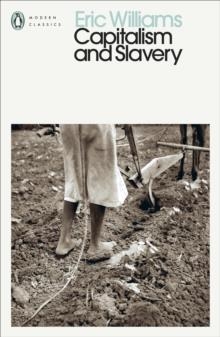 CAPITALISM AND SLAVERY | 9780241548165 | ERIC WILLIAMS
