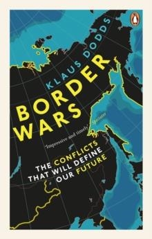 BORDER WARS | 9781529102611 | KLAUS DODDS