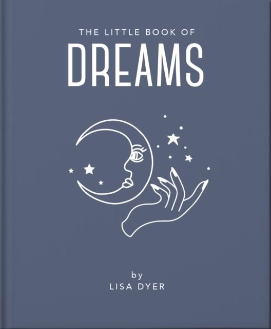 THE LITTLE BOOK OF DREAMS | 9781800691674 | ORANGE HIPPO!